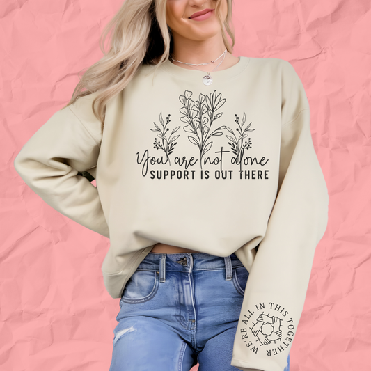 ✨ "You Are Not Alone" Crewneck Sweatshirt ✨